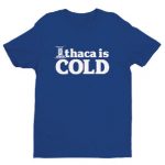 Ithaca is Cold T-shrit